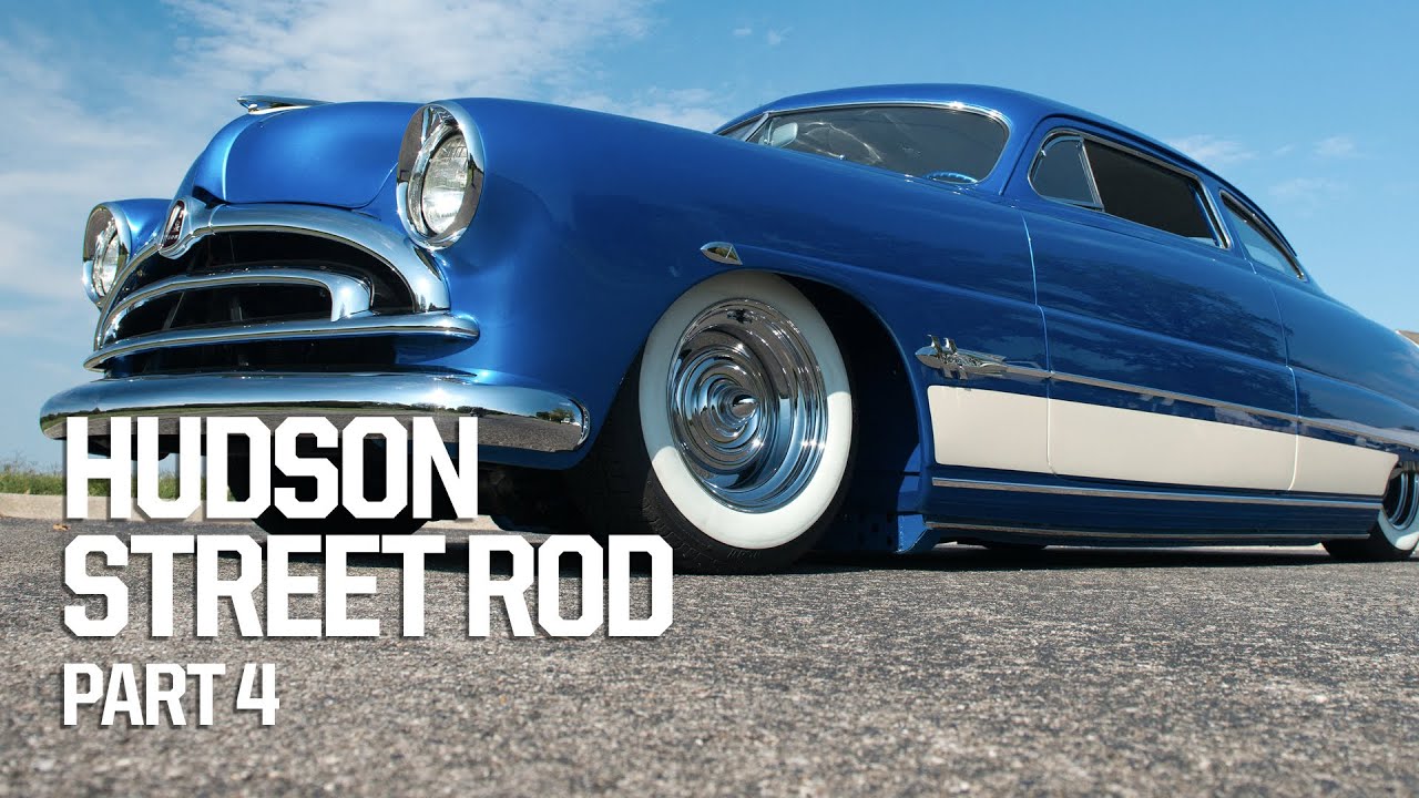 Custom Hudson Street Rod Build - Part 4