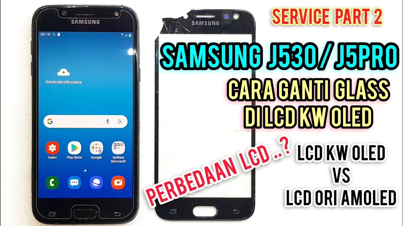SAMSUNG J5PRO GANTI GLASS DI LCD KW OLED ?? PERBEDAAN LCD OLED VS AMOLED | REPLACEMENT GLASS | Part2