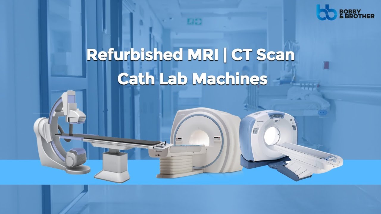 Refurbished Medical Equipments | Pre Owned MRI, CT and Cath Lab machines