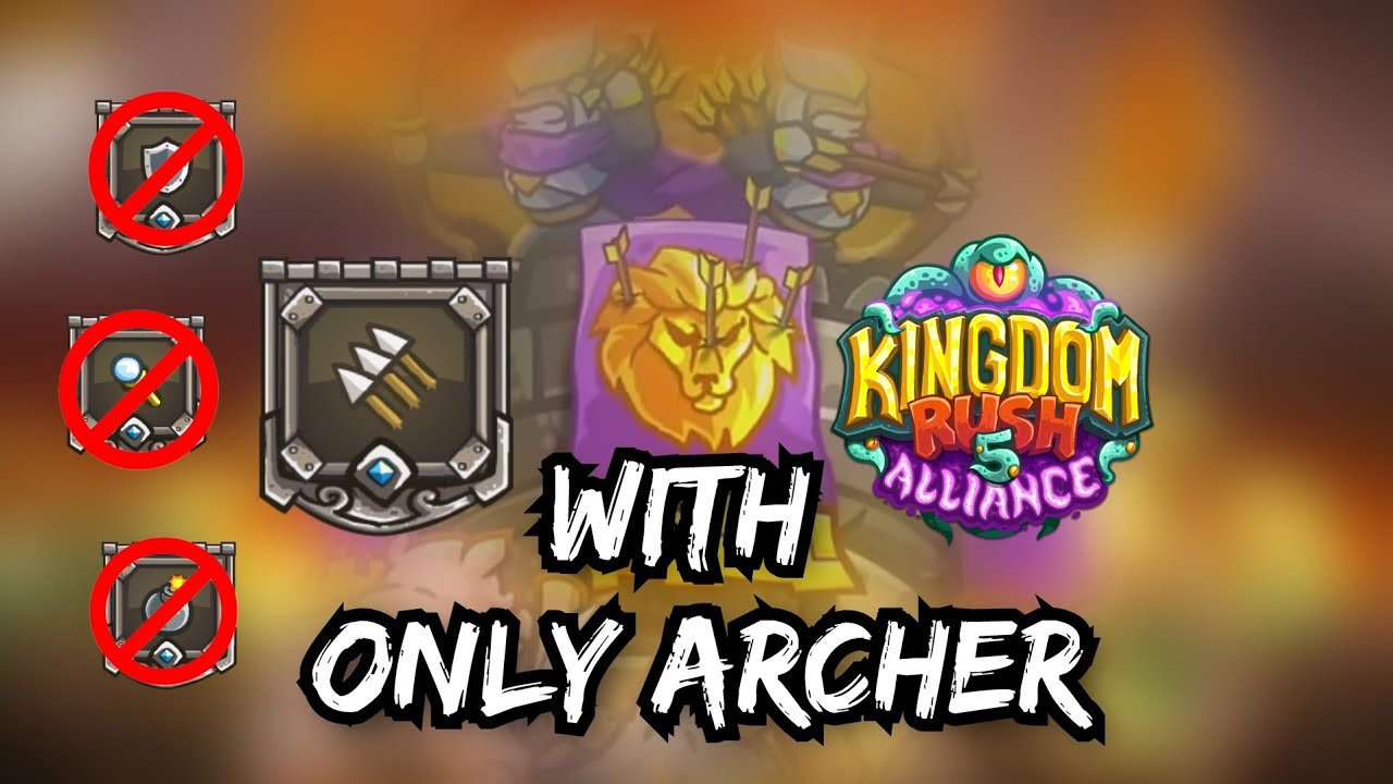 Сможете ли вы победить в Kingdom Rush Alliance, используя только лучника?
