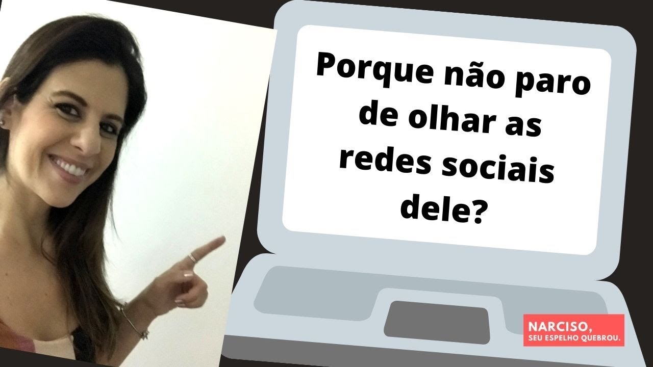 Porque não paro de olhar as redes sociais dele?