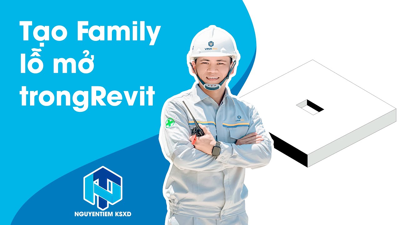 [REVIT] Hướng dẫn tạo Family lỗ mở trong Revit