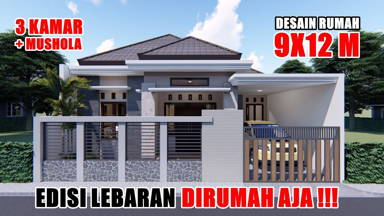 DESAIN RUMAH 9X12 M 3 KAMAR PLUS MUSHOLA