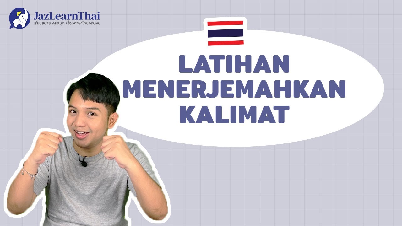[62] Latihan Menerjemahkan Kalimat untuk Pemula (Pembahasan Detail) - Part 04 || Belajar Bahasa Thai