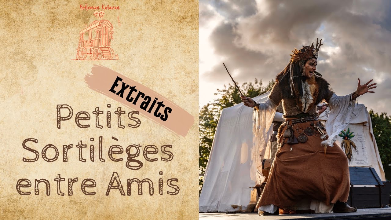 [Spectacle médiéval] Extraits Petits Sortilèges Entre Amis