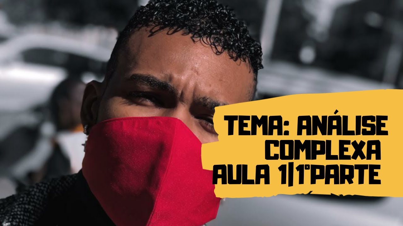 TEMA: ANÁLISE COMPLEXA |1°PARTE