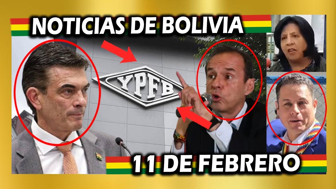 NOTICIAS DE BOLIVIA DE HOY 11 DE FEBRERO, NOTICIAS DE BOLIVIA 11 DE FEBRERO, NOTICIAS BOLIVIA