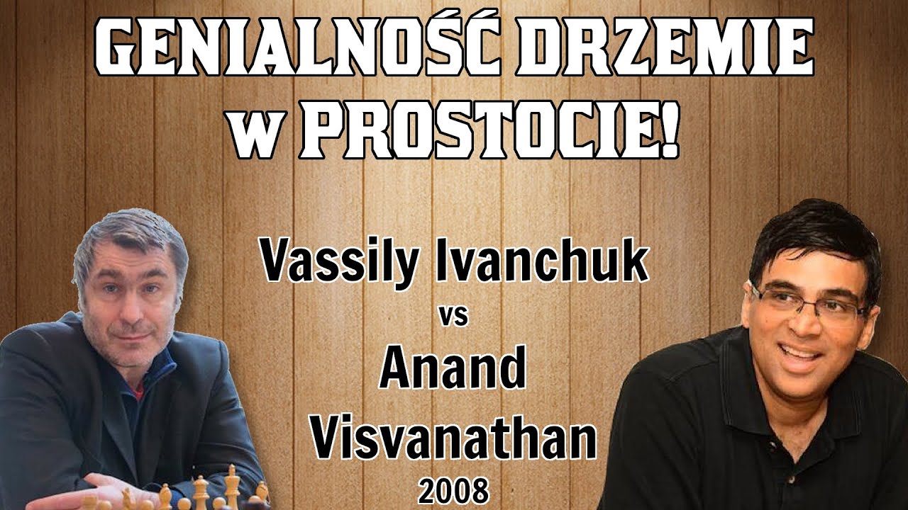 SZACHOWA PROSTOTA to NIE GŁUPOTA!! || Vassily Ivanchuk vs Anand Visvanathan, 2008