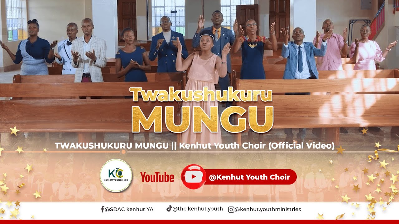 TWAKUSHUKURU MUNGU || Kenhut Youth Choir (Official Video)