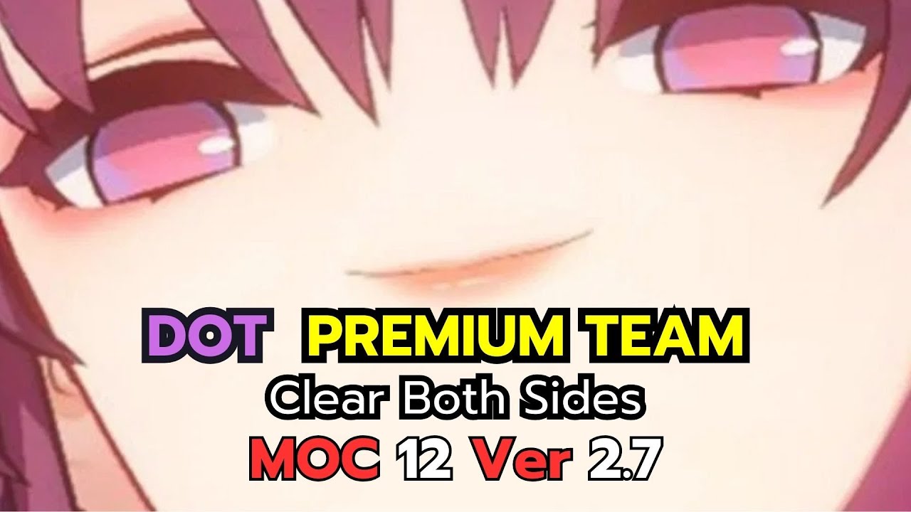 [ HSR ] E0S1 Kafka DoT Team VS Memory Of Chaos 12 | Ver 2.7 | Clear Both Sides