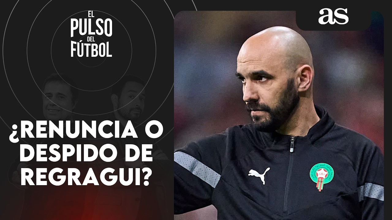 ¿Qué pasó con Regragui? La novela de la renuncia del técnico de Marruecos | El Pulso del Fútbol