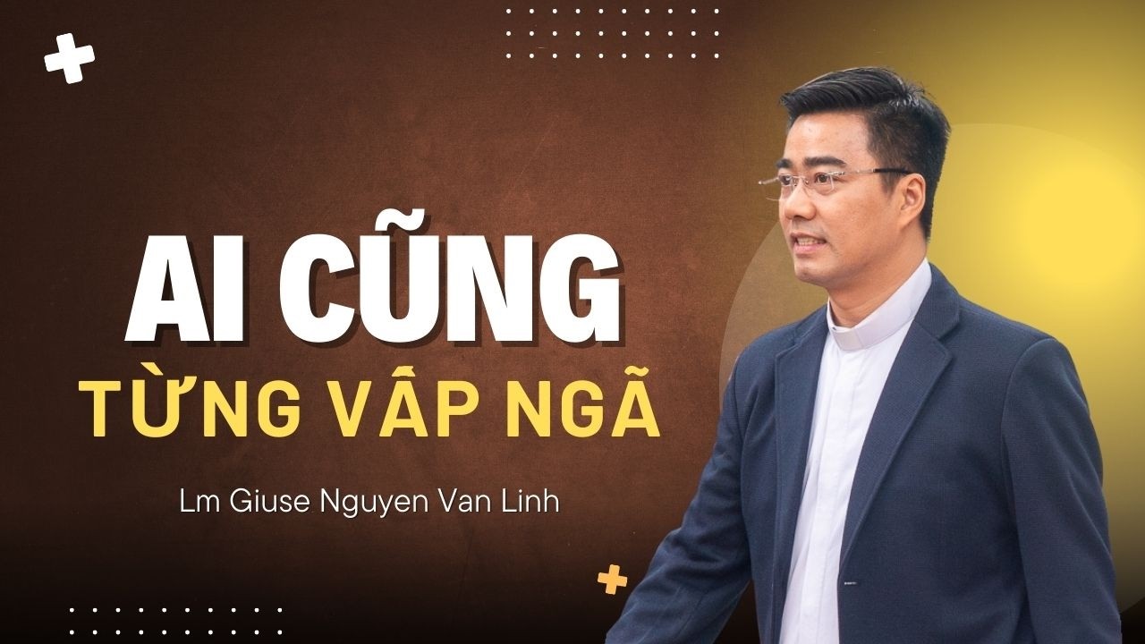 👉 Vấp Ngã Không Phải Là Kết Thúc | Linh Mục Khuyên Giới Trẻ Dám Nhận Lỗi Và Làm Lại - Cha Giuse Linh