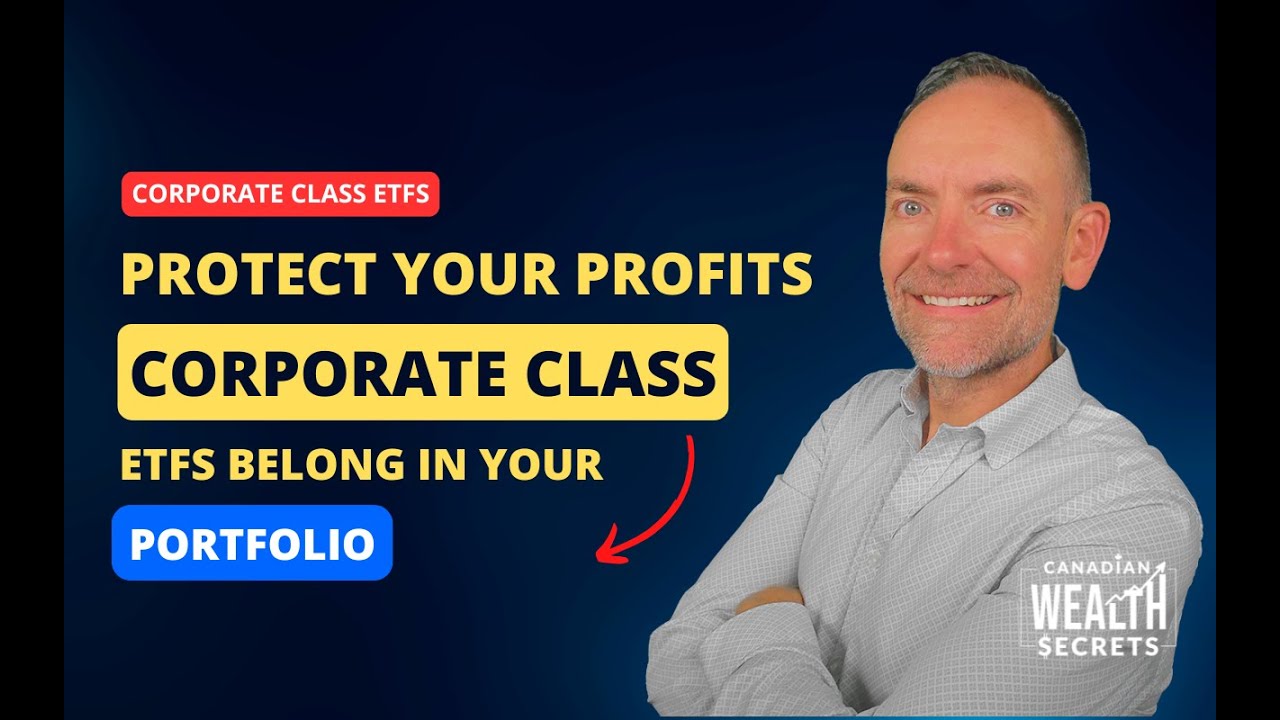 Protect Your Profits: Why Corporate Class ETFs Belong in Your Portfolio