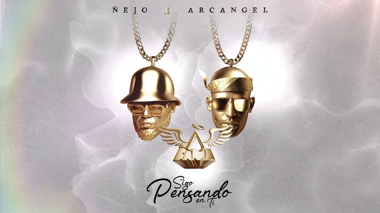 &Ntilde;ejo x Arcangel - Sigo Pensando En Ti [Official Audio]
