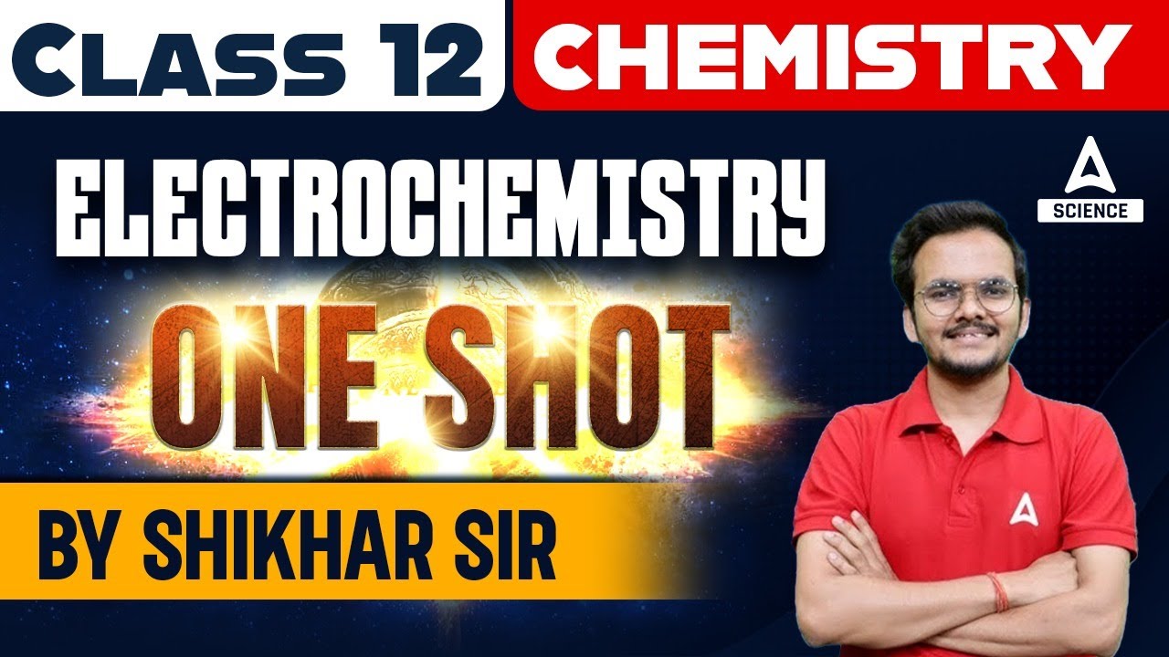 ELECTROCHEMISTRY In One Shot - Full Chapter Revision | CBSE Class 12 2023-24 |  BY SHIKHAR SIR