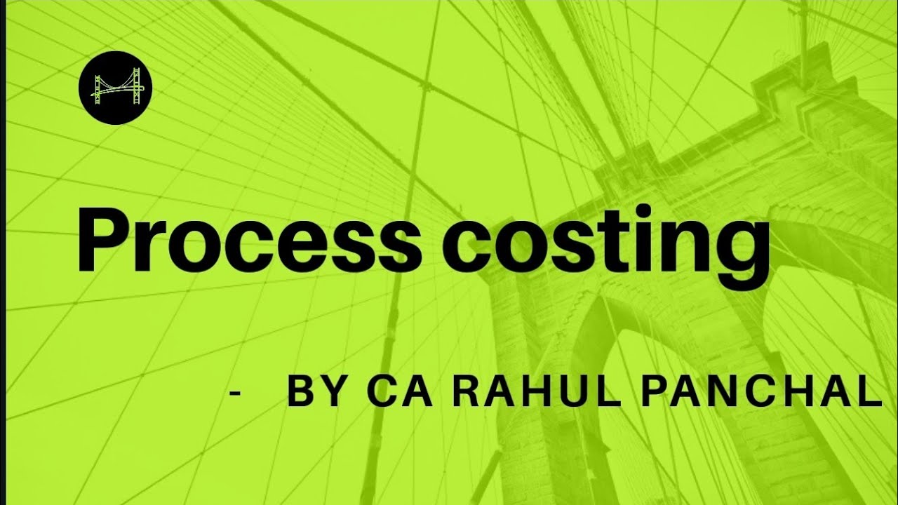 Ca Inter Costing |  CMA |  Process Costing | ICAI Module Covered