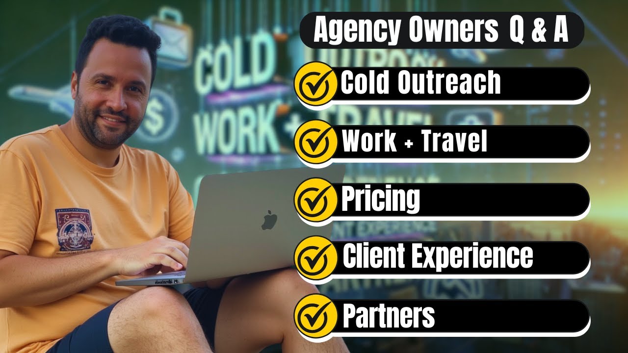 Agency Owners Q&A: Cold Outreach, Work + Travel, Pricing, Client Experience, Partners