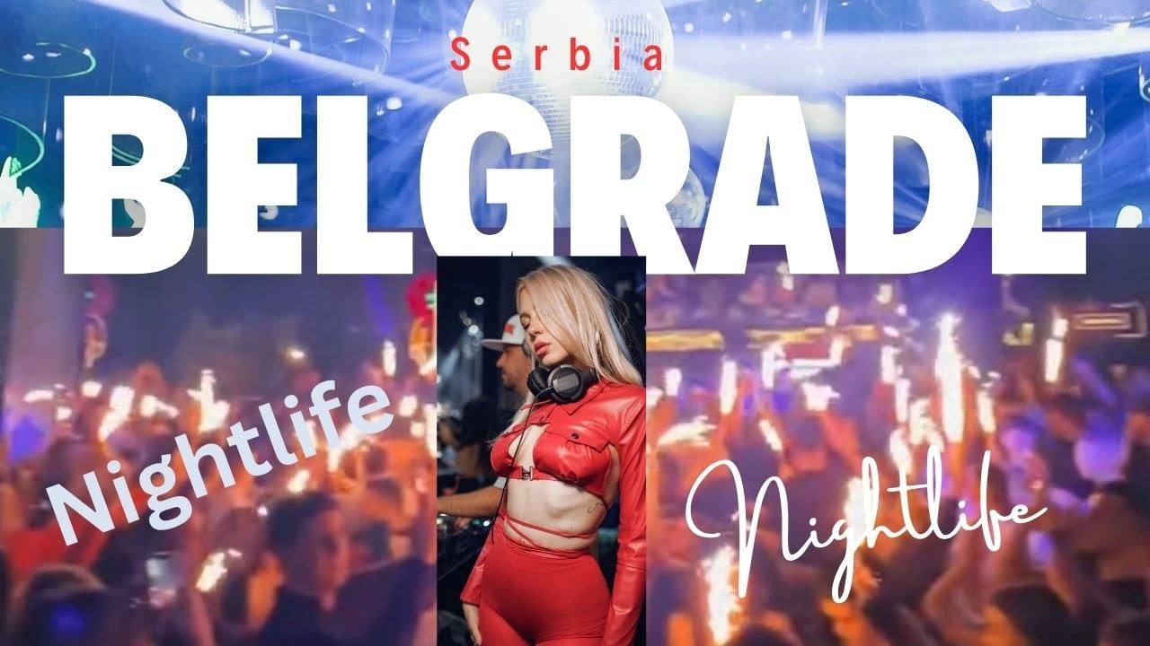 Ночная жизнь Белграда, Сербия