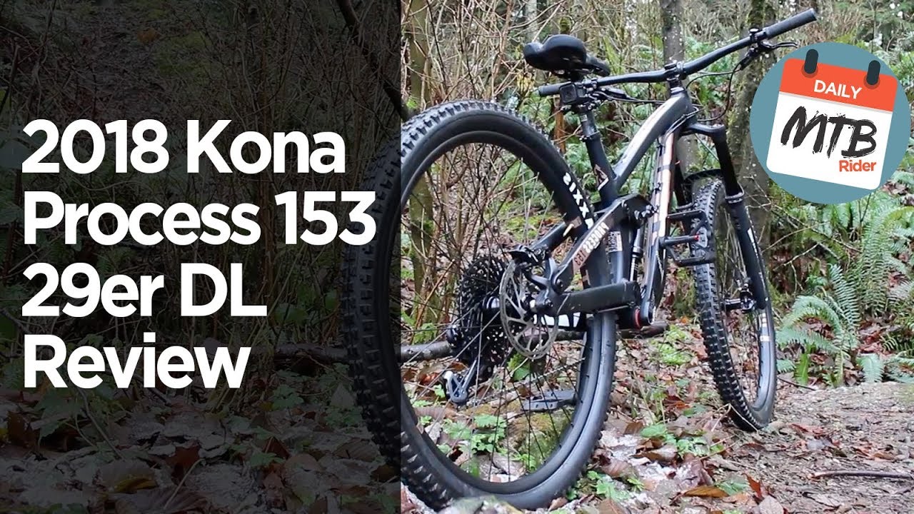 BEST DO-IT-ALL LONG TRAVEL 29ER?!?! 2018 Kona Process 153 29er DL Review