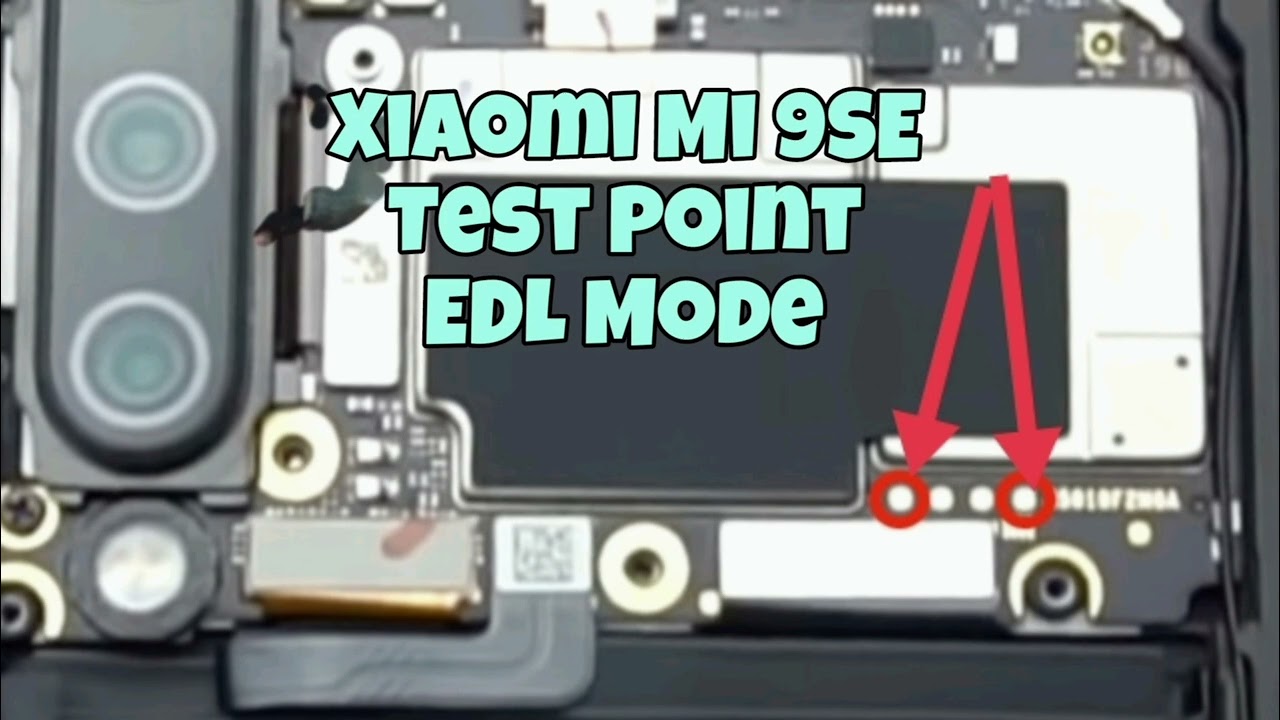 Xiaomi Mi 9 SE Test Point | EDL Mode, Unbrick & FRP Bypass