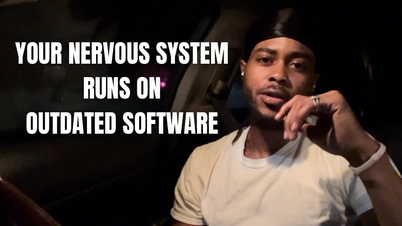 Your Nervous System Is Old