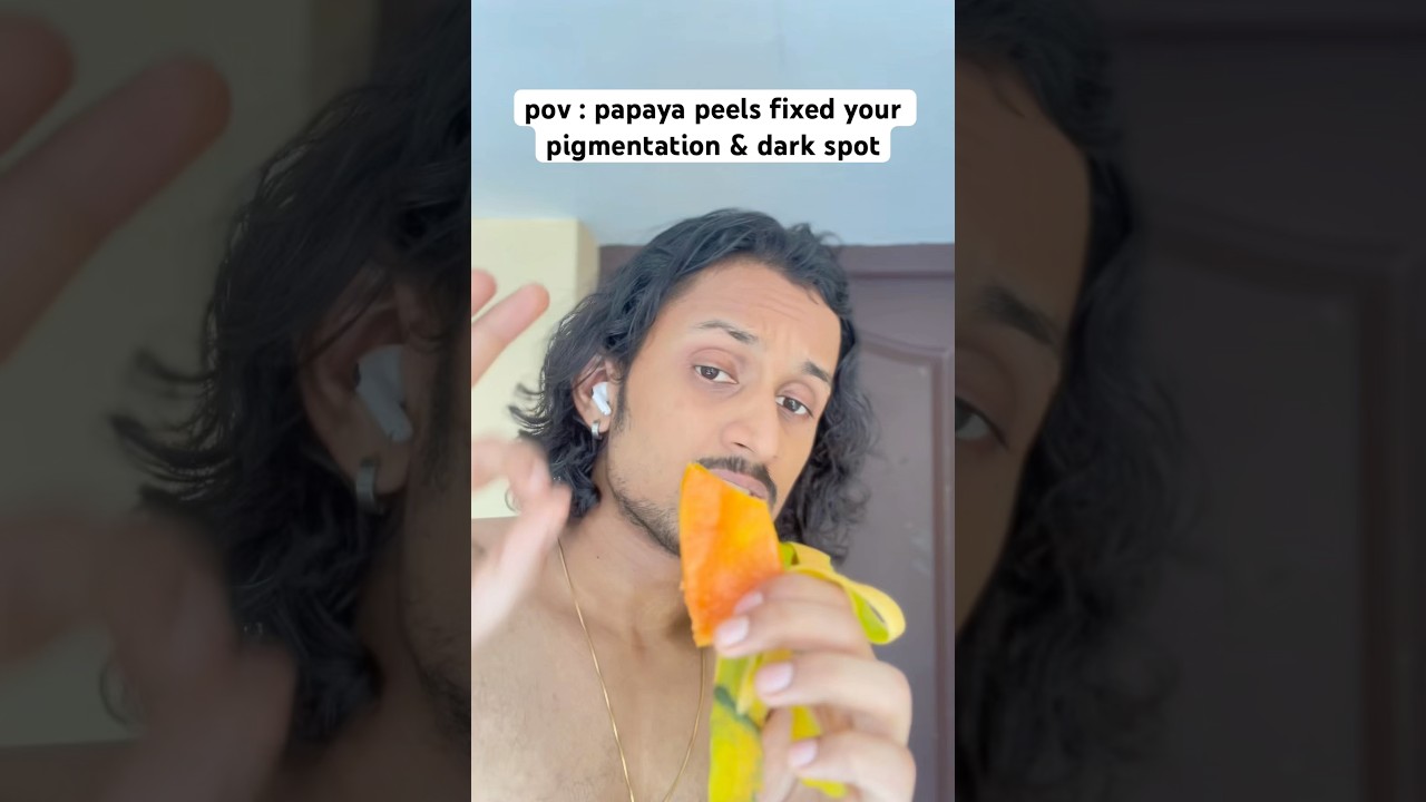 Papaya peels fixed your pigmentation, dark spot  