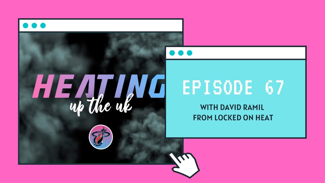 Heating Up The UK Ep 67 - PositivitySZN W/ David Ramil (Locked on Heat)