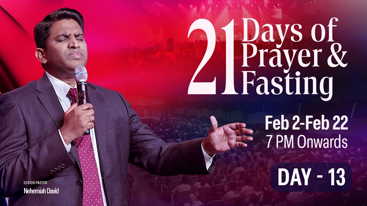 21 days of Prayer & Fasting || Day - 14 || Ps. Nehemiah David