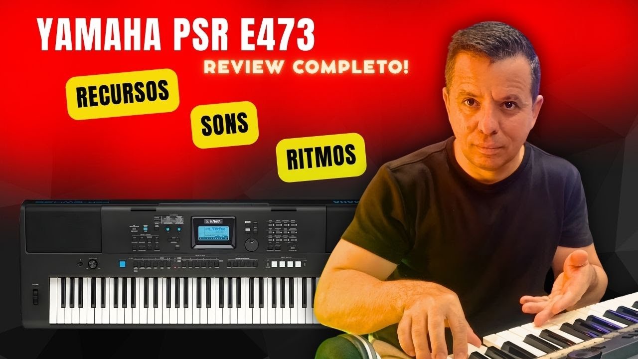 👉 Yamaha PSR E473 — Review COMPLETO! Todos os Sons, Ritmos e Recursos Revelados! 🚀