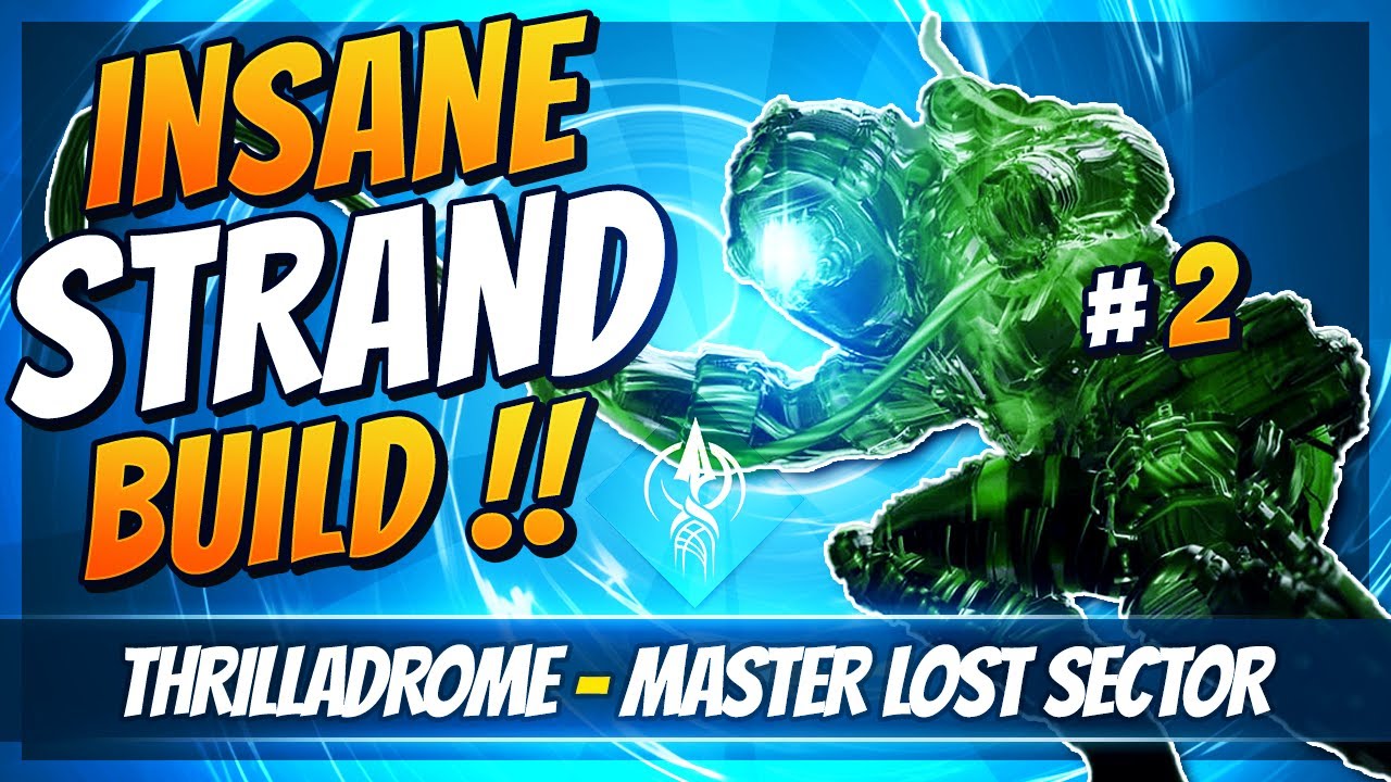 Destiny 2 Master Lost Sector - THRILLADROME - Destiny 2 Lost Sector FLAWLESS - Strand Hunter Build