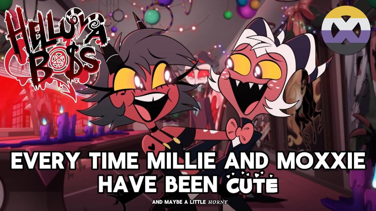 Every time Millie and Moxxie have been cute in Helluva Boss
