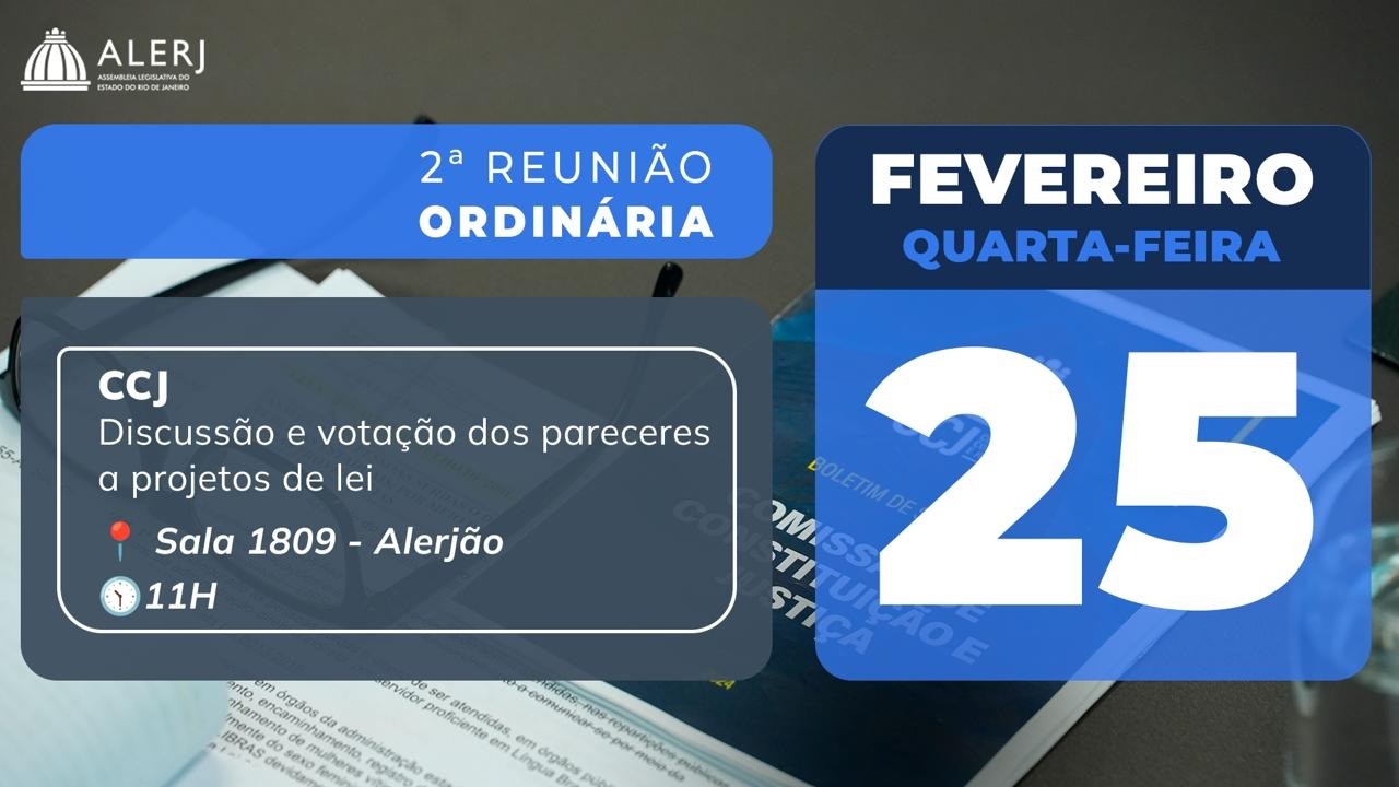 Reunião Ordinária | Análise e votação de pareceres de projetos de lei apresentados na Alerj
