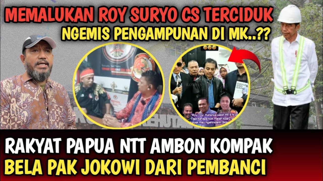 HEBOH, ROY SURYO CS TERCIDUK NGEMIS PENGAMPUNAN DI MK? RAKYAT PAPUA, NTT, AMBON BERSATU BELA JOKOWI?