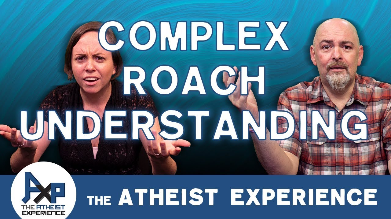 Cockroaches Prove God, & Atheist Inner Circles? | Canadian Catholic - CAN | Atheist Experience 23.49