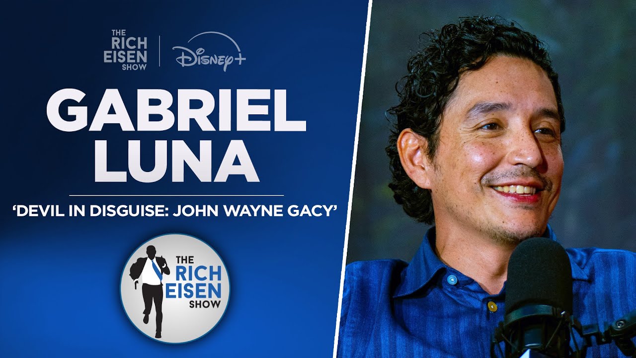 Actor Gabriel Luna Talks &lsquo;Devil in Disguise,&rsquo; &lsquo;The Last of Us&rsquo; & More w/ Rich Eisen | Full Interview
