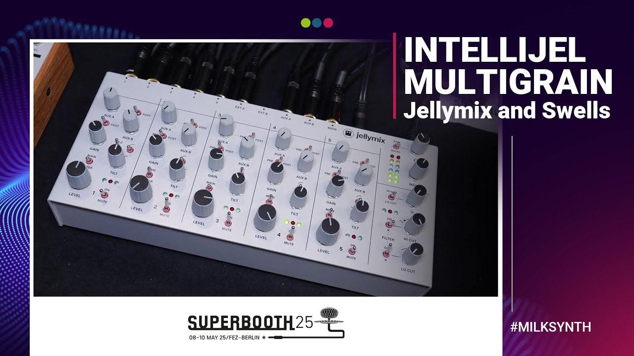 Intellijel Multigrain, Jellymix and Swells | Superbooth 2025