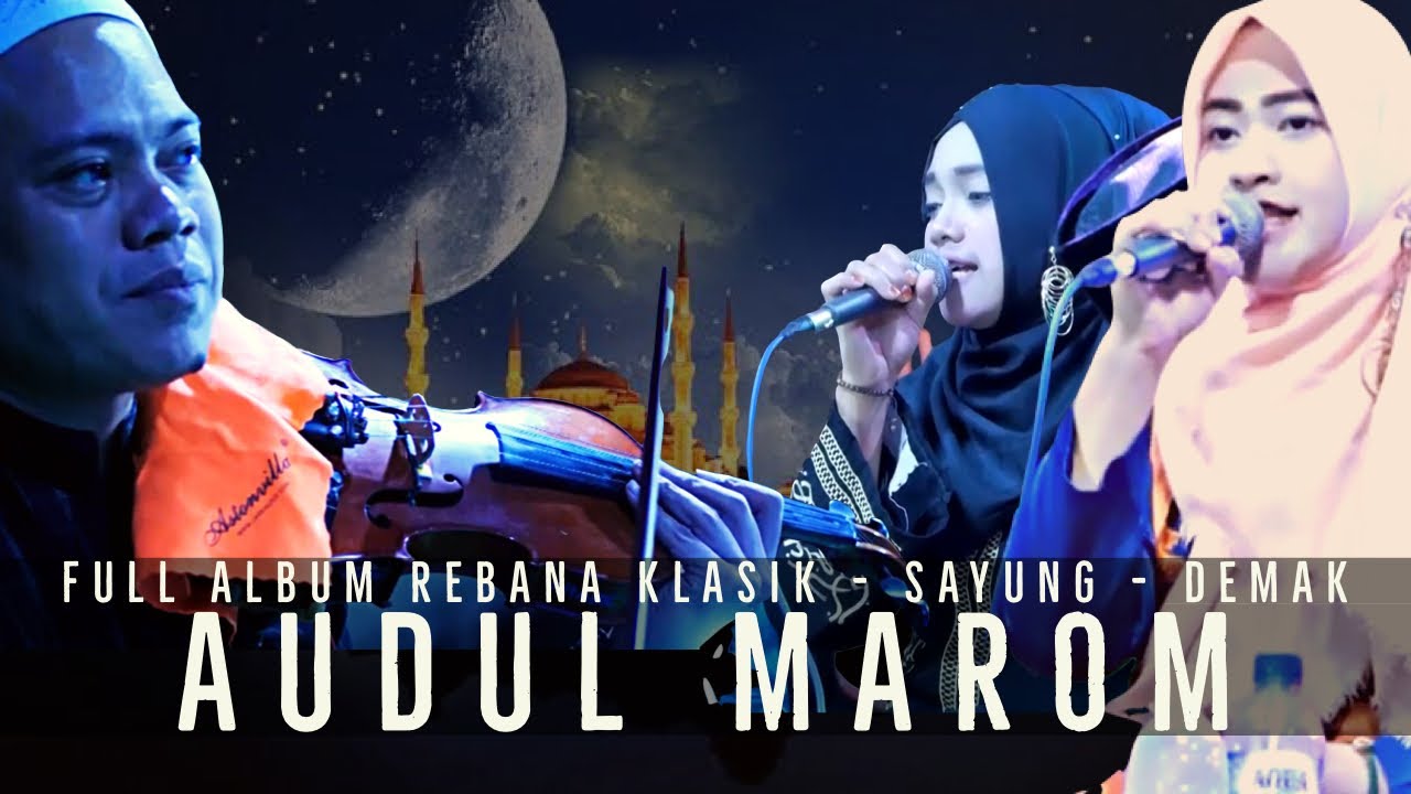 FULL ALBUM REBANA KLASIK AUDUL MAROM DEMAK TERBARU