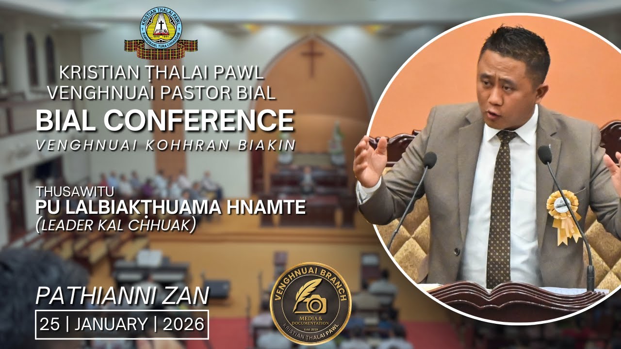 KTP VENGHNUAI PASTOR BIAL CONFERENCE VAWI 29-NA | VENGHNUAI KOHHRAN | PATHIANNI ZAN |