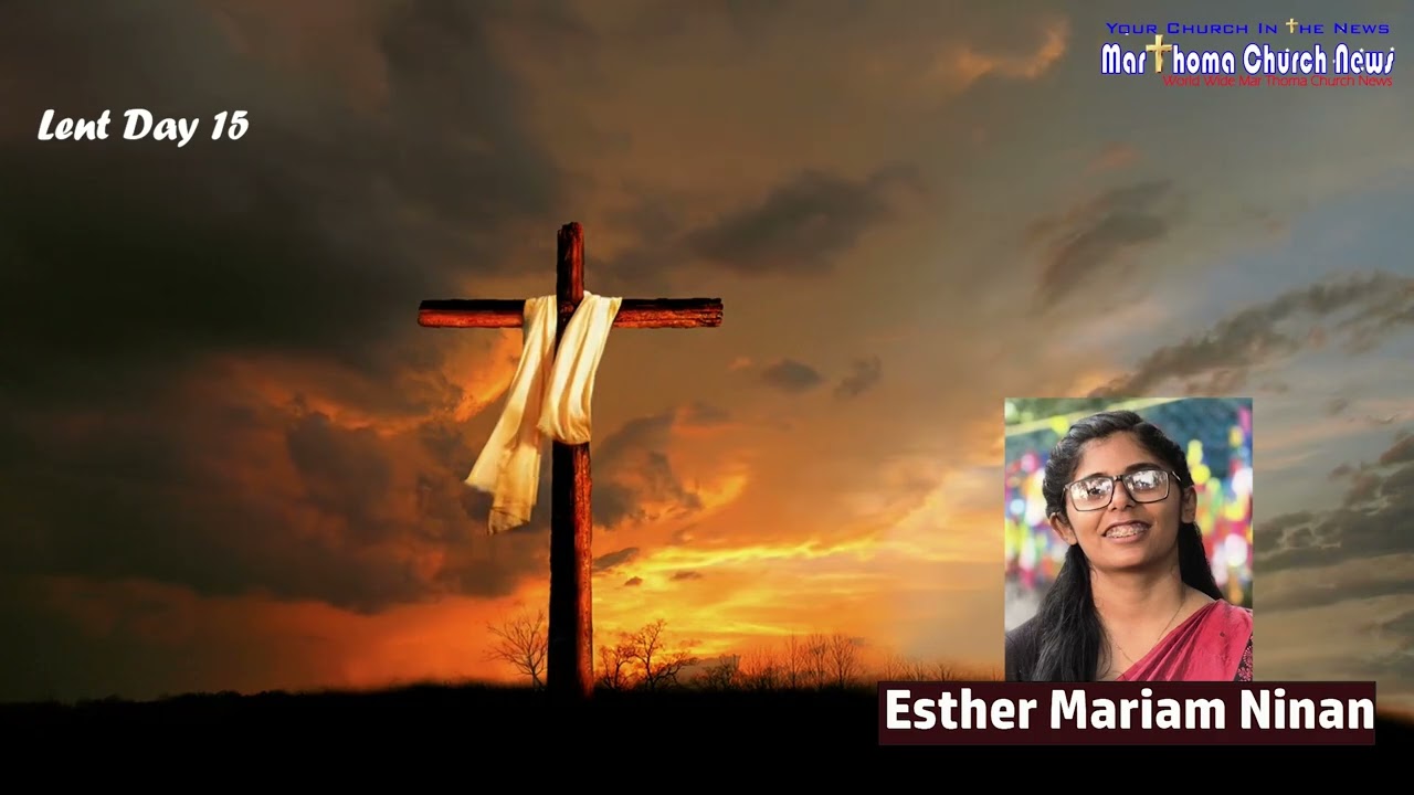 Great Lent Meditations 2026 | Day 15 | Esther Mariam Ninan |  Nazareth MTC, Ranny