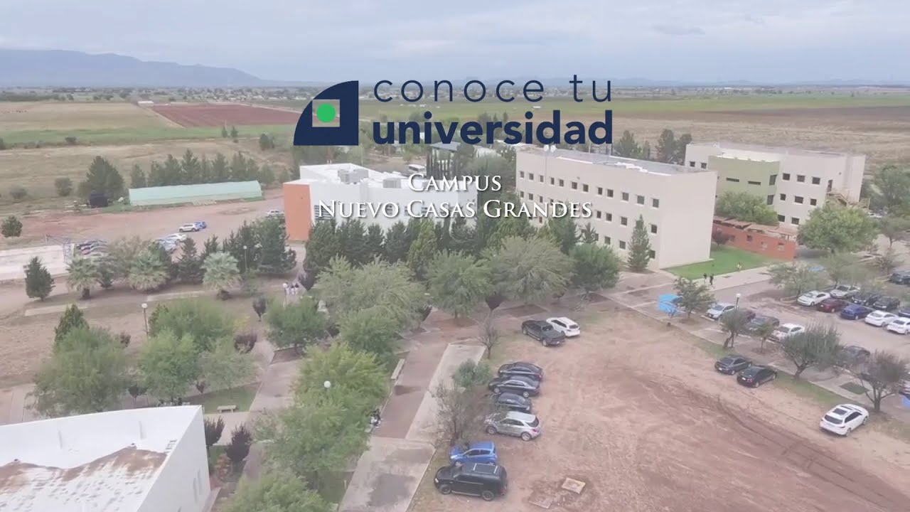 Conoce tu universidad UACJ - Campus Nuevo Casas Grandes