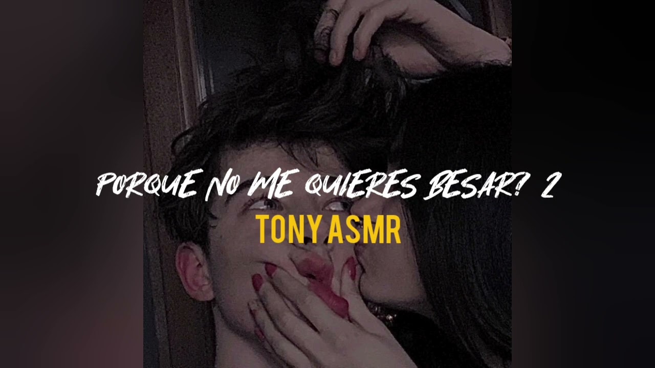 NOVIO SE MOLESTA PORQUE NO LE QUIERES DAR UN BESO / ASMR ROLEPLAY / NOVIO ASMR