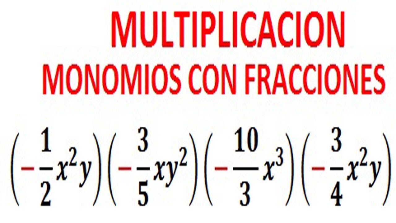 Multiplicación de monomios con fracciones