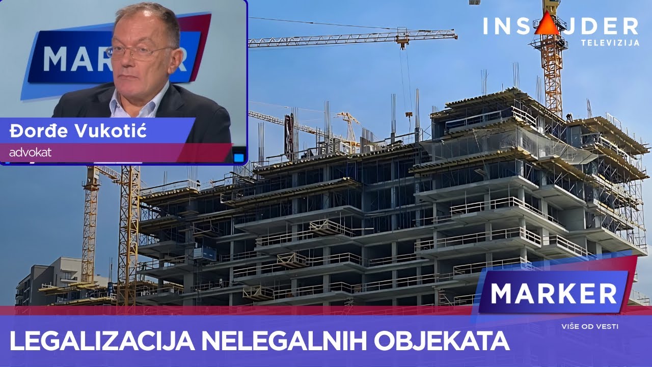 Advokat Đorđe Vukotić: Novi zakon o legalizaciji preti da ozakoni nelegalnu gradnju
