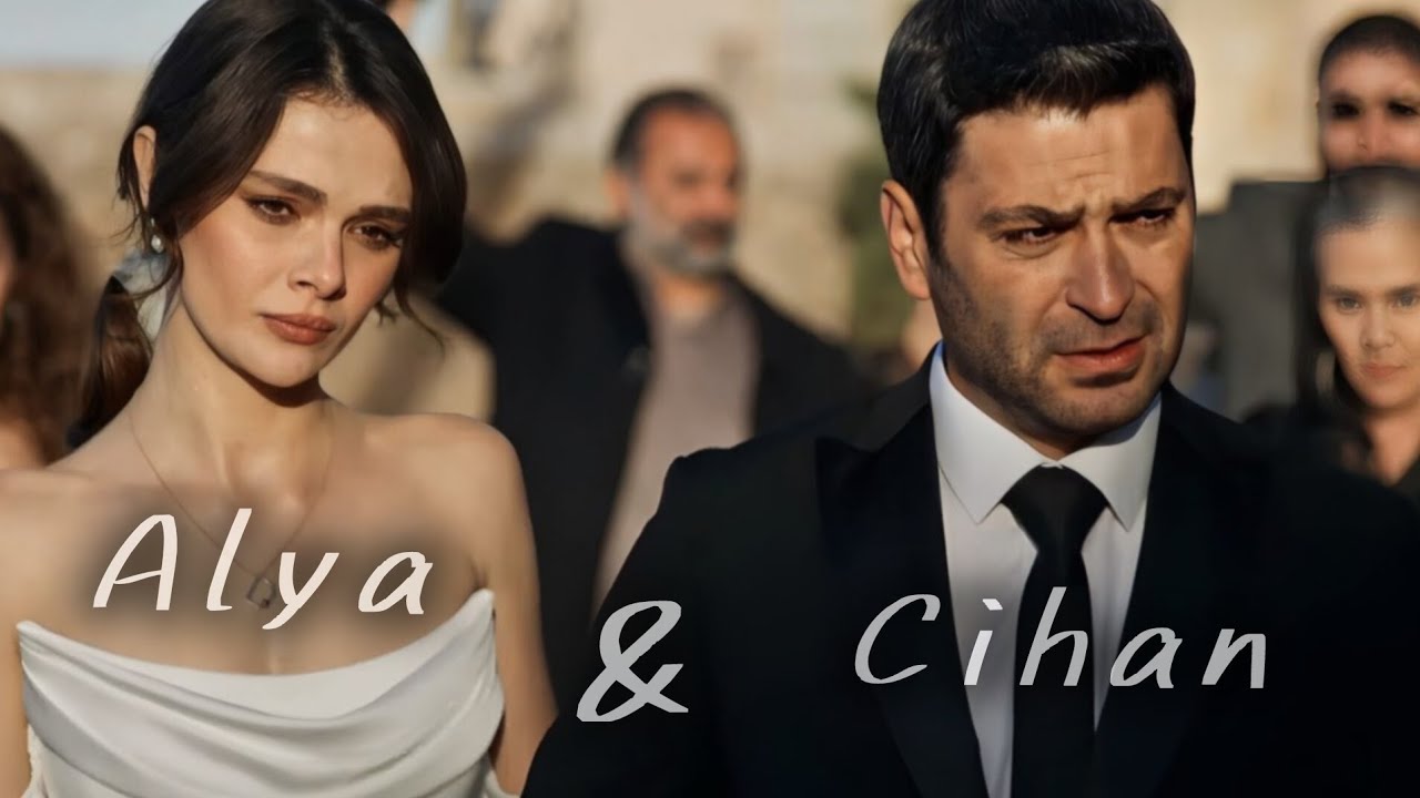 Cihan&Alya/Ben tek bir kadın sevdim/✓Selami Şahin ve Burcu Güneş.