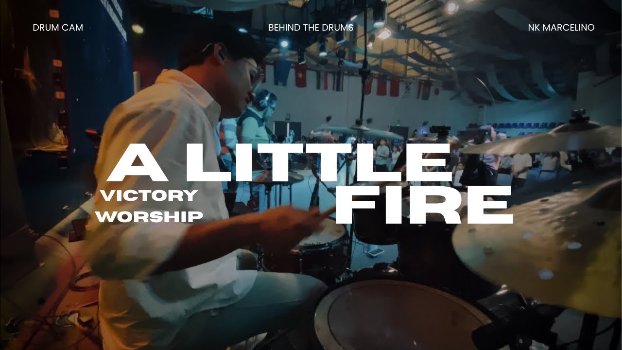 A LITTLE FIRE - Victory Worship | Drum Cam / IEM Mix