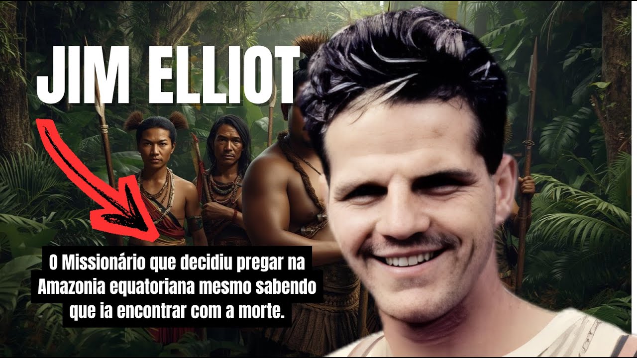 JIM ELLIOT - O Sacrifício que Mudou a História das Missões - O mártir da Amazônia