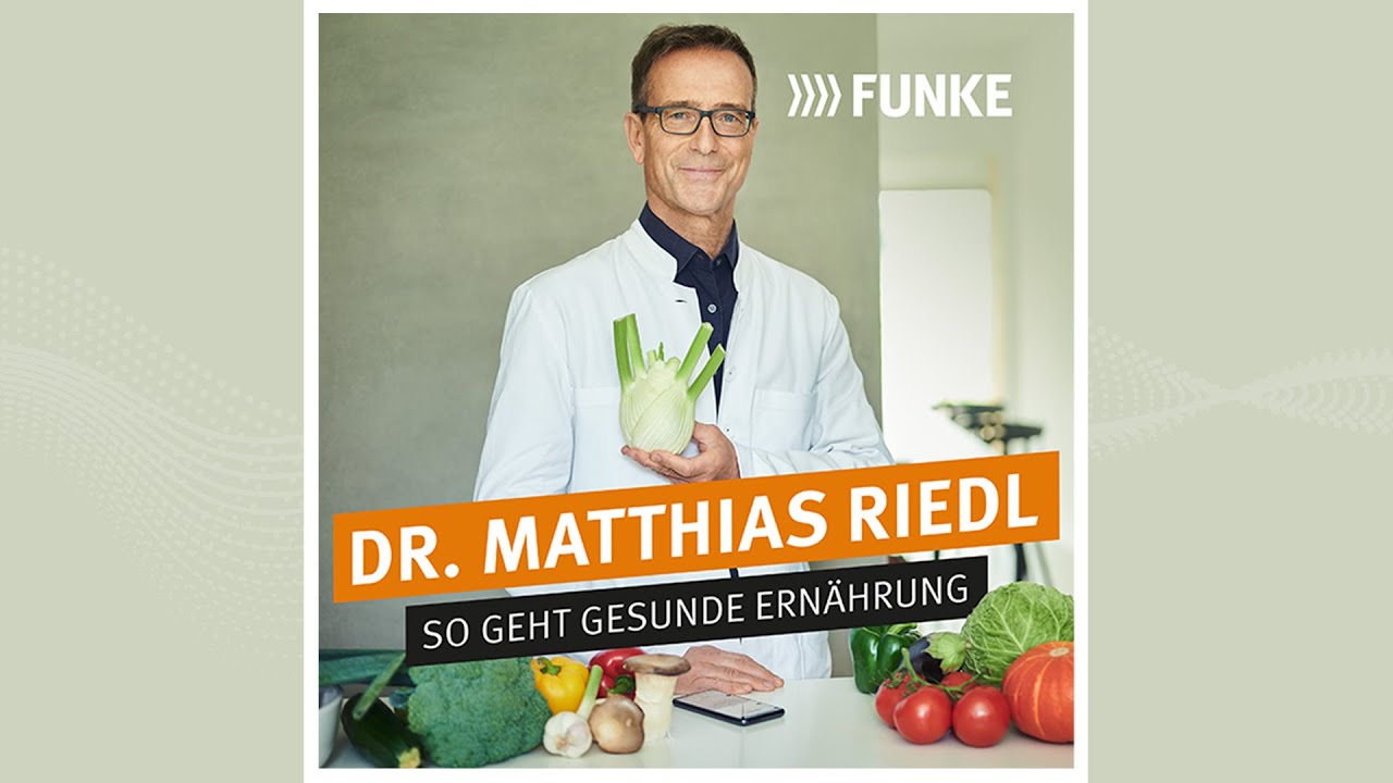 Ernährungsdoc Matthias Riedel: Was laut DGE jetzt als gesund gilt