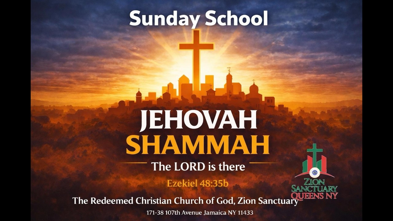 SUNDAY SCHOOL | JEHOVAH SHAMMAH - CONT'D | MARCH 1ST, 2026