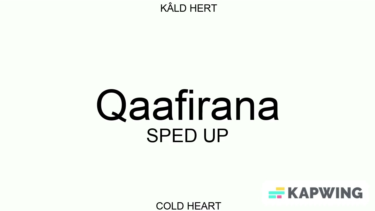 Qaafirana (SPED UP/NIGHTCORE) | Arijit Singh, Nikhita Gandhi | KÂLD HERT AKA COLD HEART