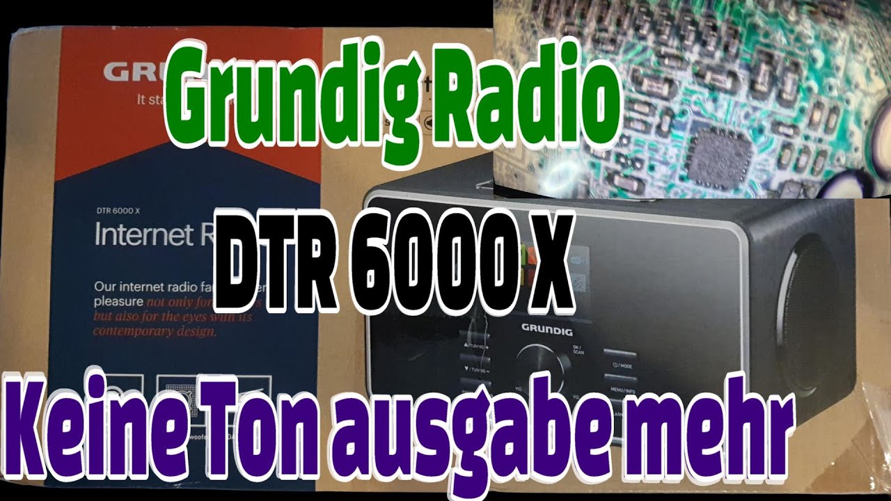 Grundig Radio DTR 6000 X Keine Ton Ausgabe mehr